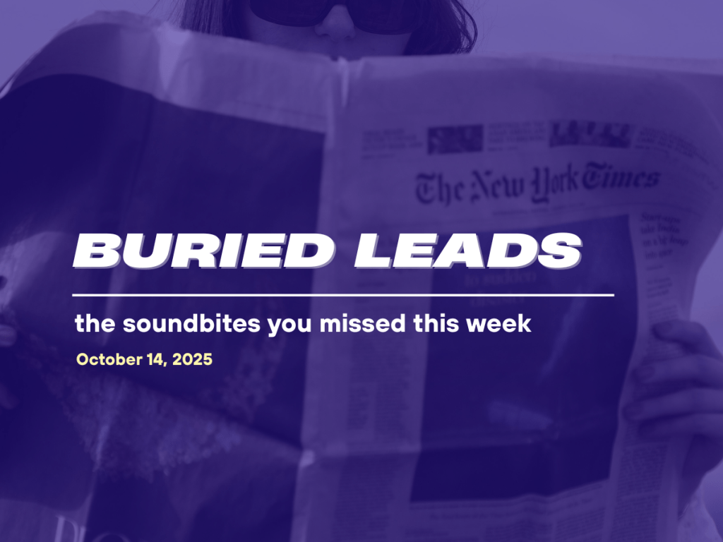 The Bite Back: Buried leads: The soundbites you missed up to October 14,&nbsp;2025